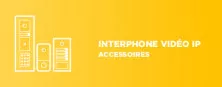 Accessoires interphone vidéo IP