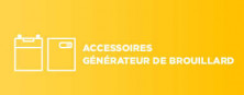 Accessoire générateur de brouillard